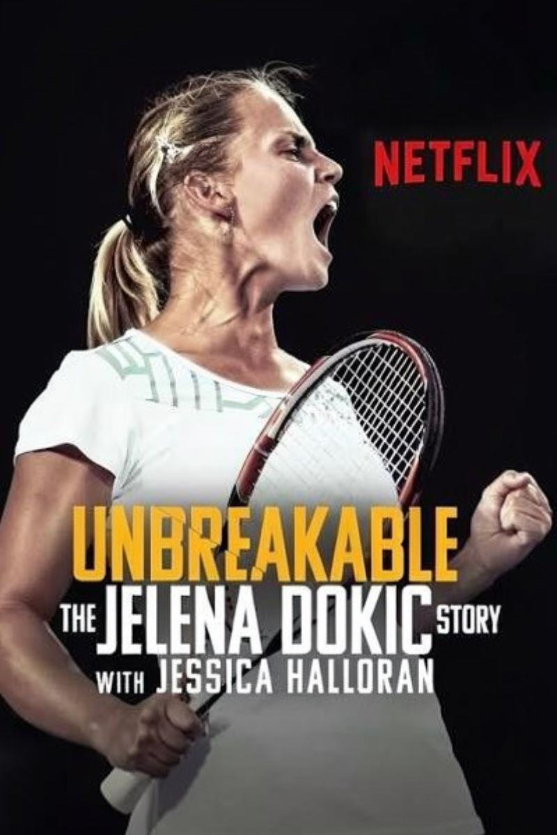 Unbreakable - The Jelena Dokic Story on Netflix. Editor: Peter Crombie ASE